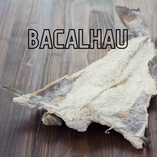 Bacalhau - Salt Cod