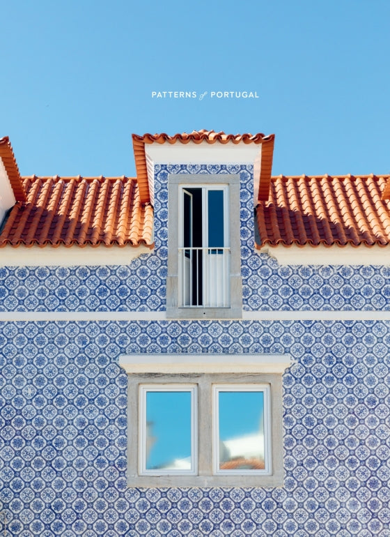 Patterns of Portugal: A Journey Through Colors, History, Tiles, and Architecture By Christine Chitnis